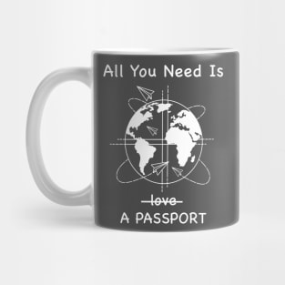 All you need is a passport Mug